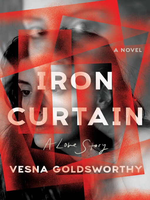 Title details for Iron Curtain by Vesna Goldsworthy - Wait list